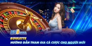 Roulette - Hướng Dẫn Tham Gia Cá Cược Cho Người Mới